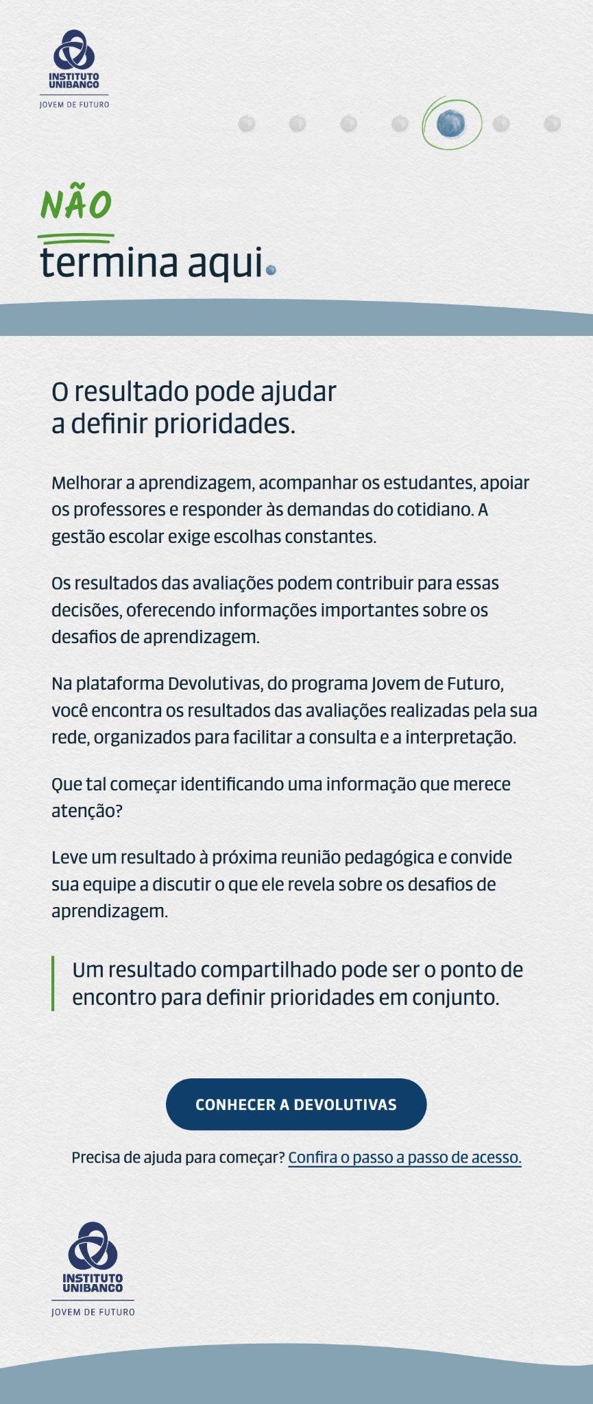 E-mail de continuidade para gestores que ainda não utilizam a Devolutivas, opção 1.