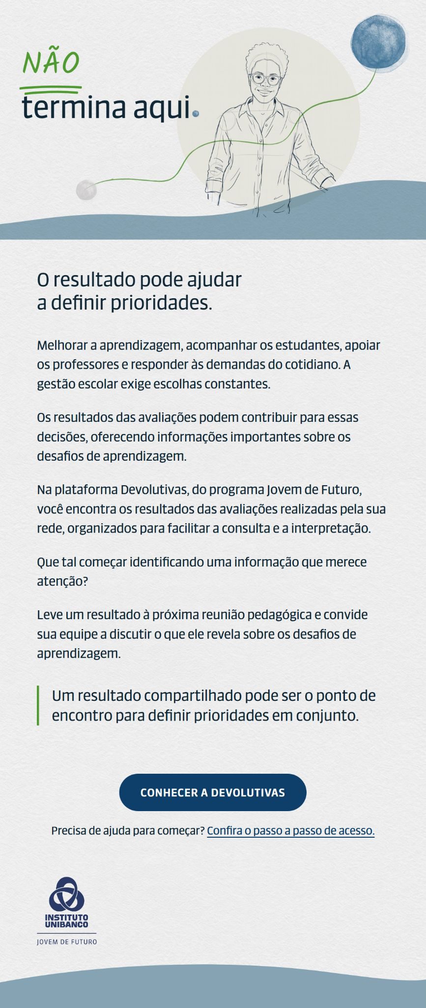 E-mail de continuidade para gestores que ainda não utilizam a Devolutivas, opção 2.