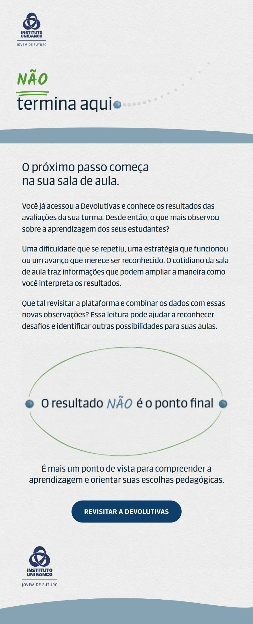 E-mail de continuidade para professores que já utilizam a Devolutivas, opção 1.