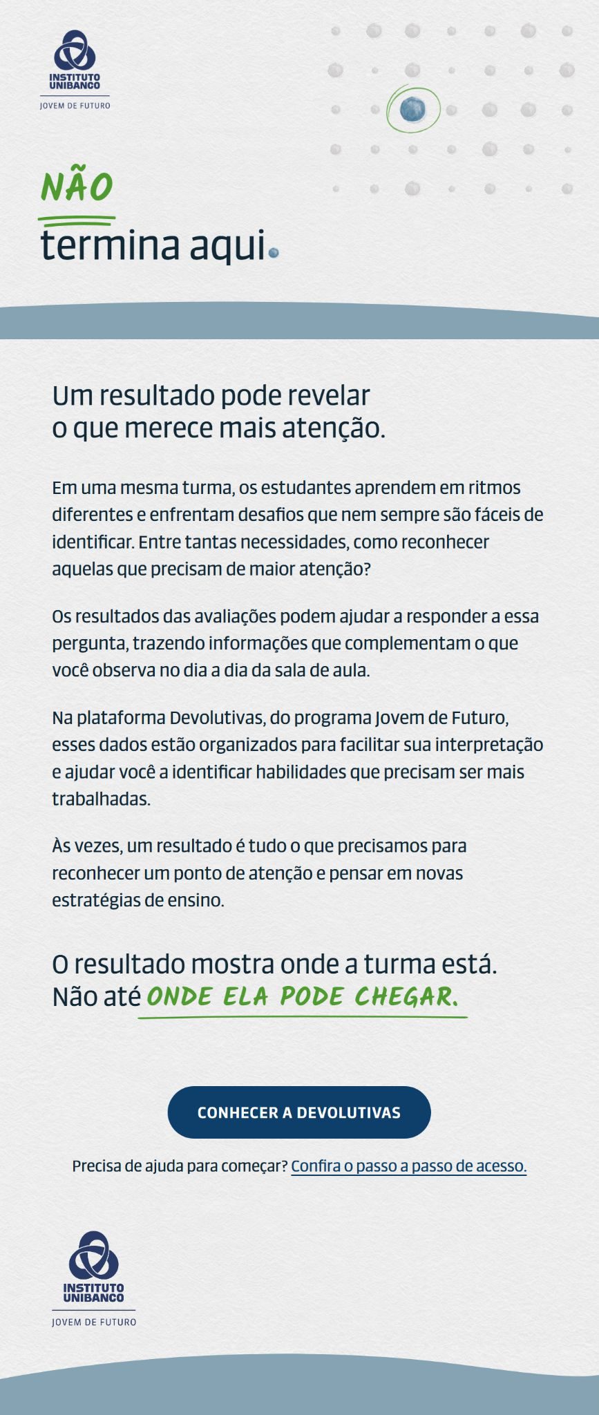 E-mail de continuidade para professores que ainda não utilizam a Devolutivas, opção 2.